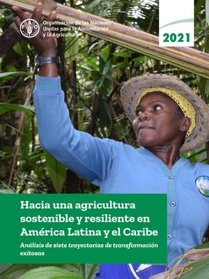 cover image of Hacia una agricultura sostenible y resiliente en América Latina y el Caribe